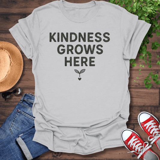 Kindness Grows Here T-Shirt
