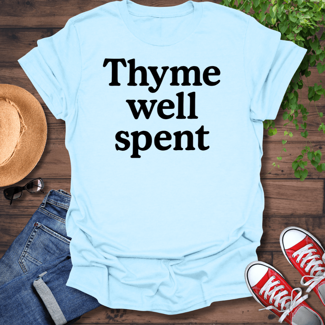 Thyme Well Spent T-Shirt
