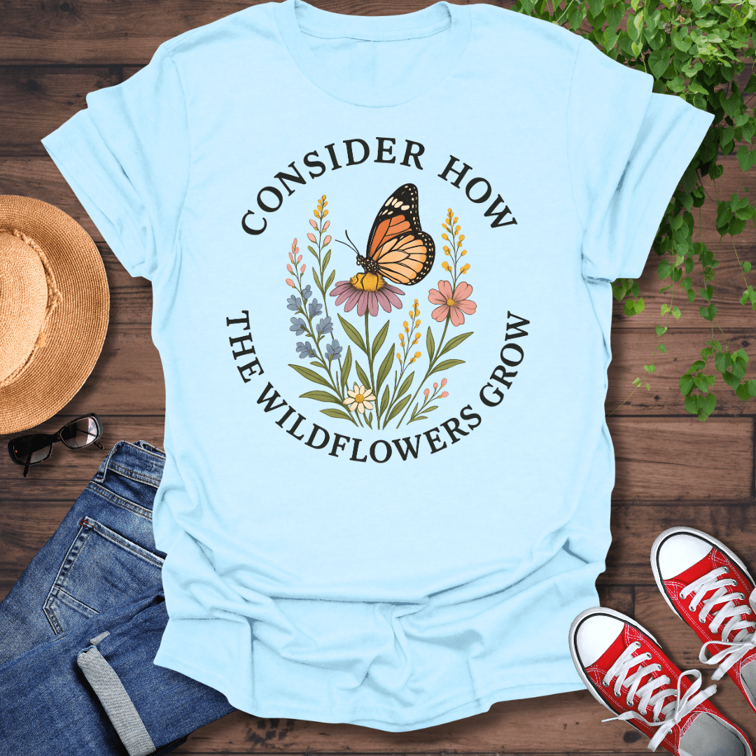 The Wildflowers Grow T-Shirt