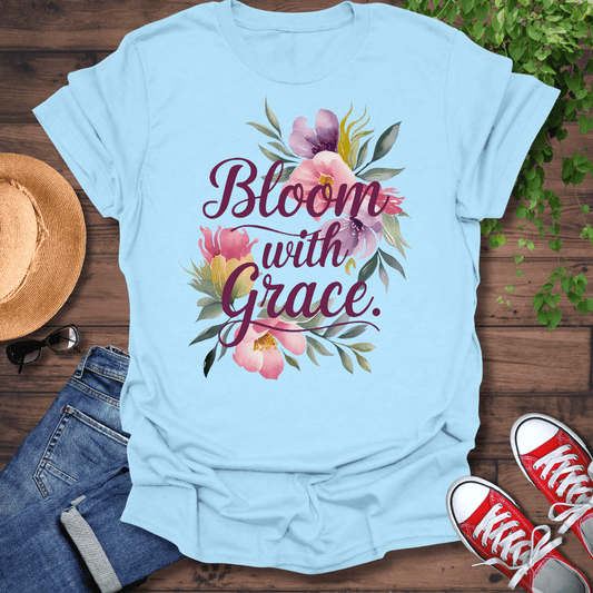 Bloom With Grace T-Shirt