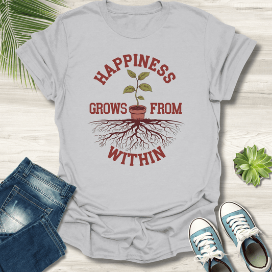 Happiness Grows T-Shirt