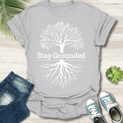 Stay Grounded T-Shirt