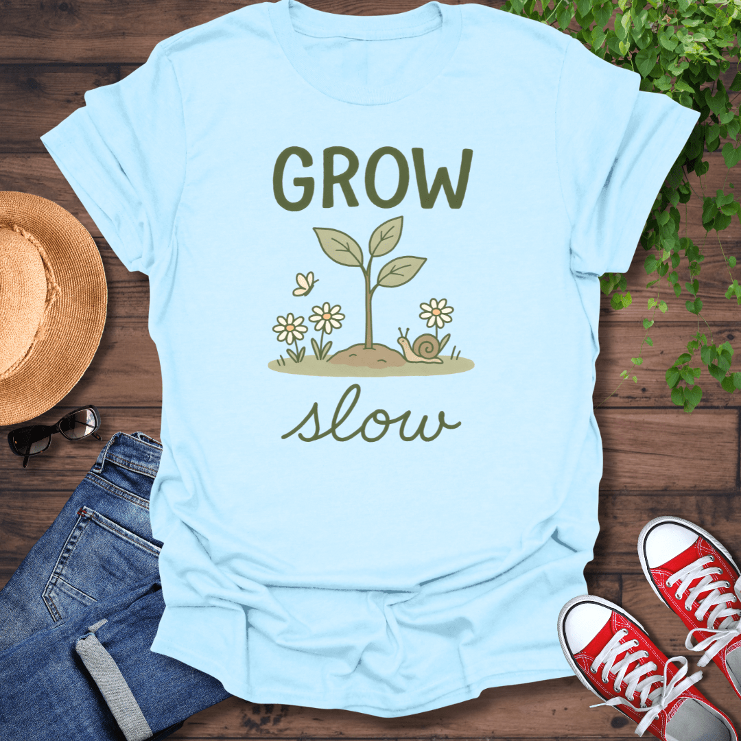 Grow Slow T-Shirt