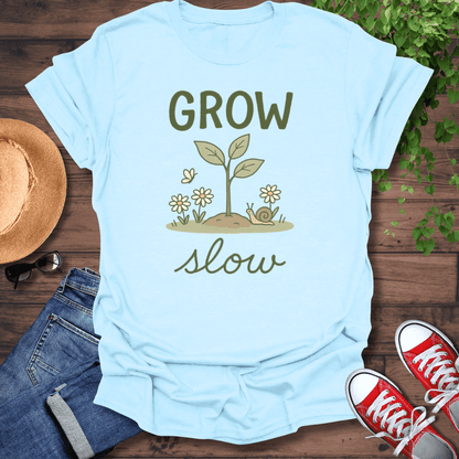 Grow Slow T-Shirt