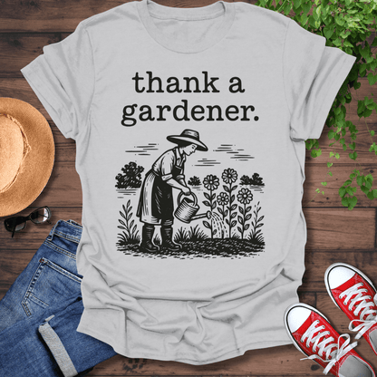 Thank A Gardener T-Shirt