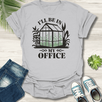 I'll Be In My Office T-Shirt