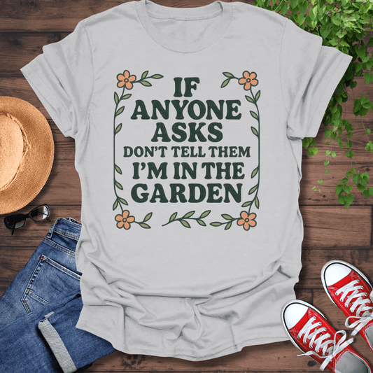 Don't Tell Them T-Shirt