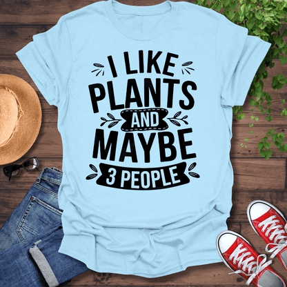 I like Plants T-Shirt