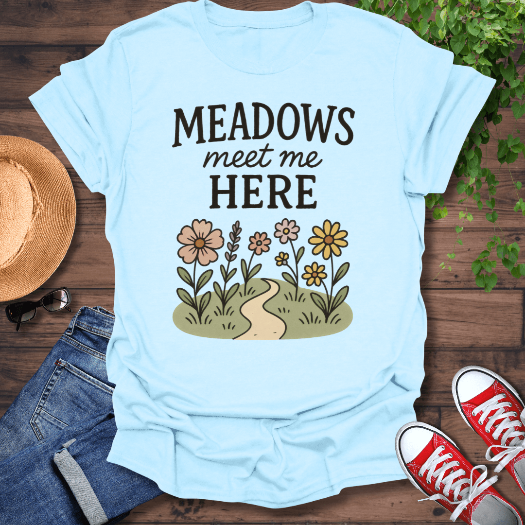 Meadows Meet Me T-Shirt