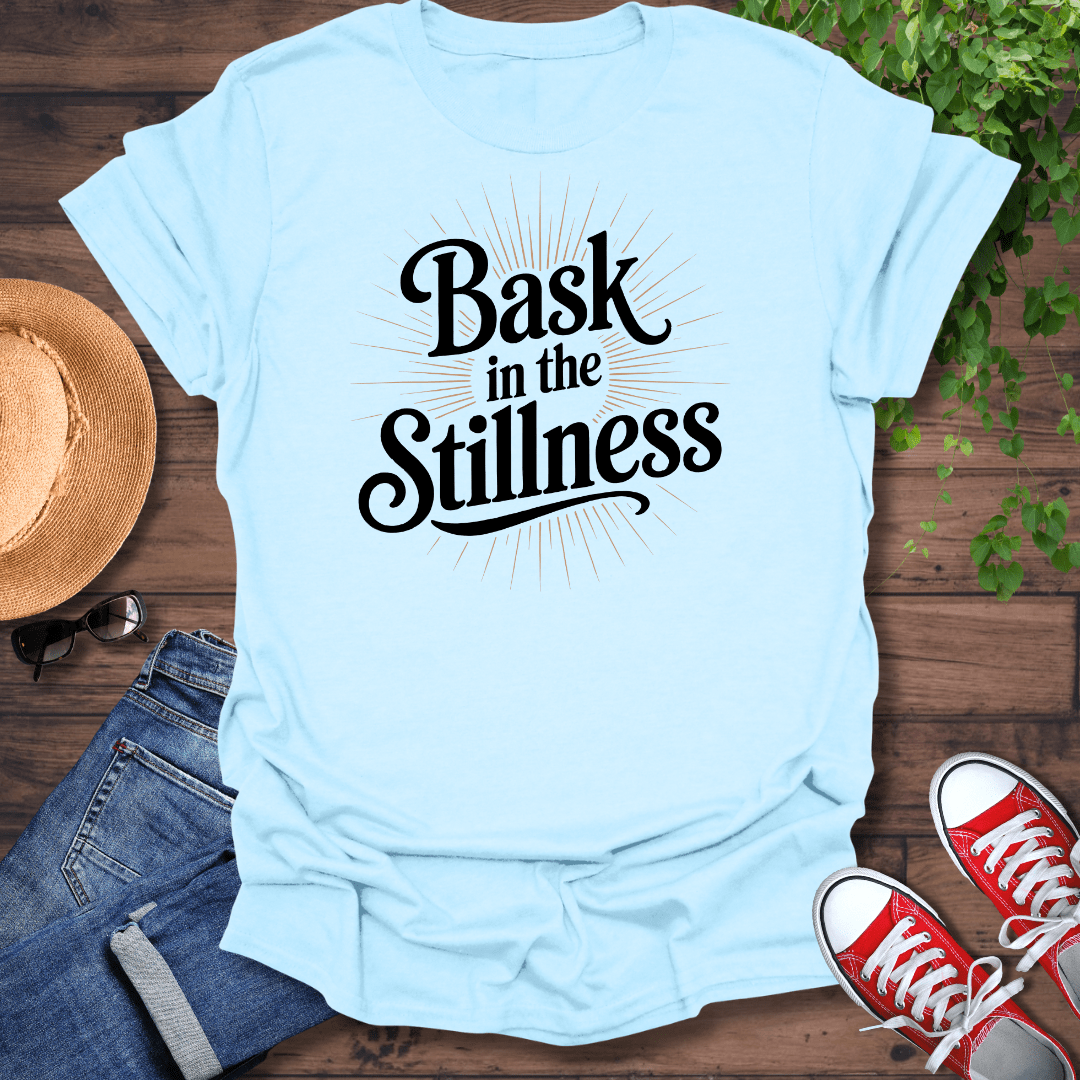 Bask In Stillness T-Shirt