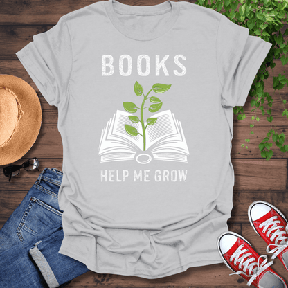 Books Help Me Grow T-Shirt