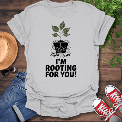 Rooting For You T-Shirt