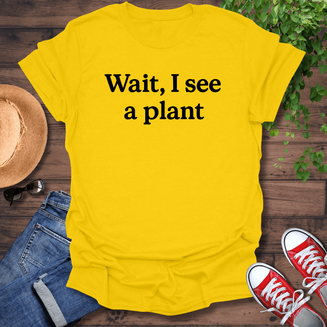 See A Plant T-Shirt