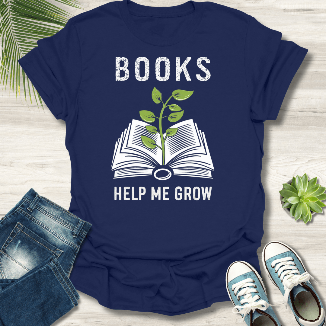 Books Help Me Grow T-Shirt