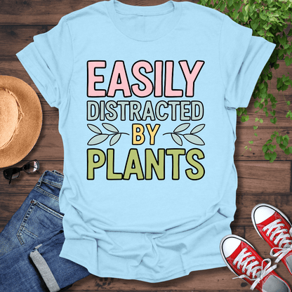 Easily Distracted By Plants T-Shirt