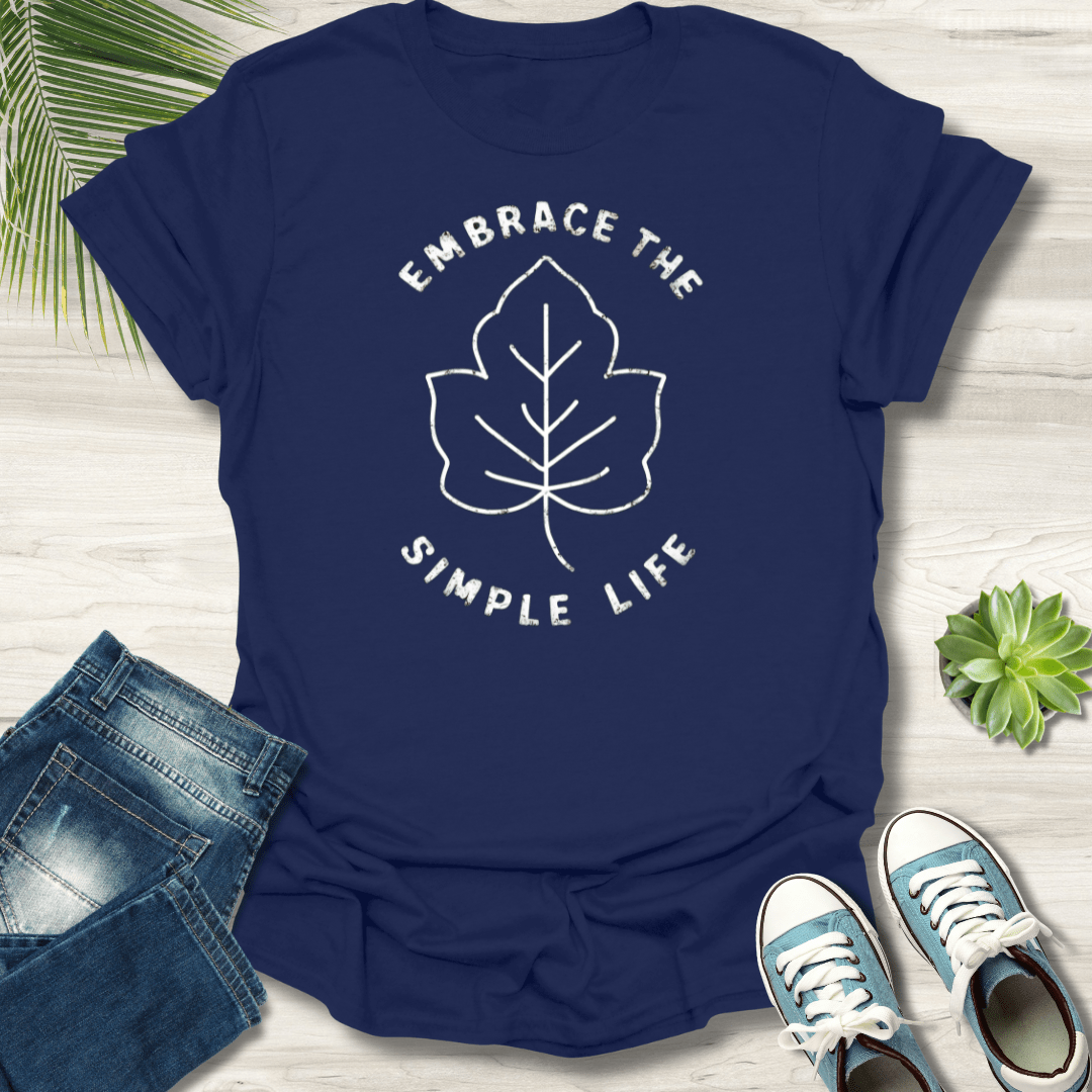 Embrace The Simple Life T-Shirt