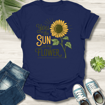 Sun To My Flower T-Shirt