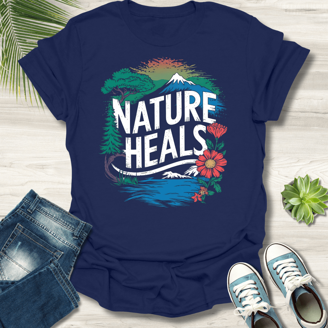 Nature Heals T-Shirt