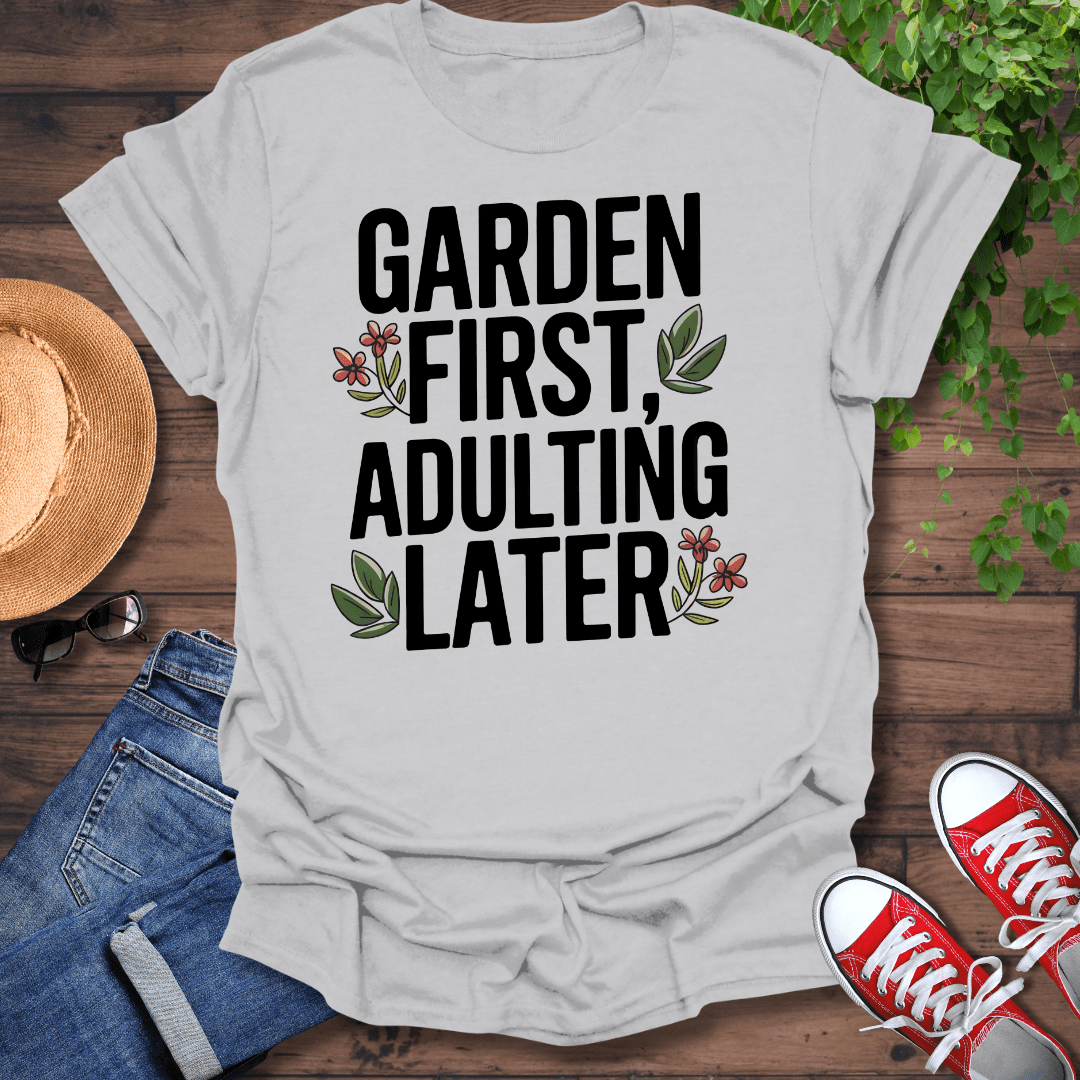 Garden First T-Shirt