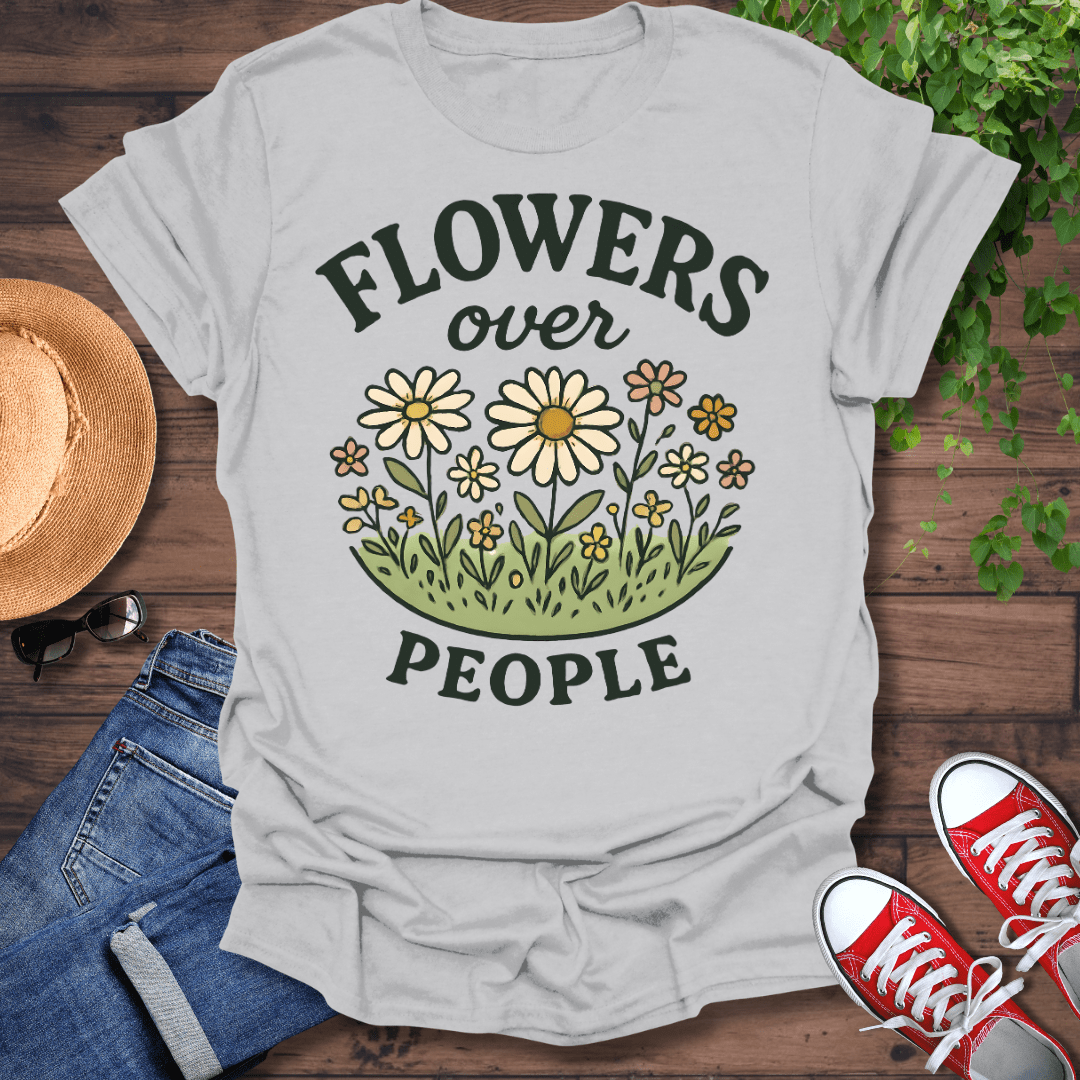 Flowers Over People T-Shirt