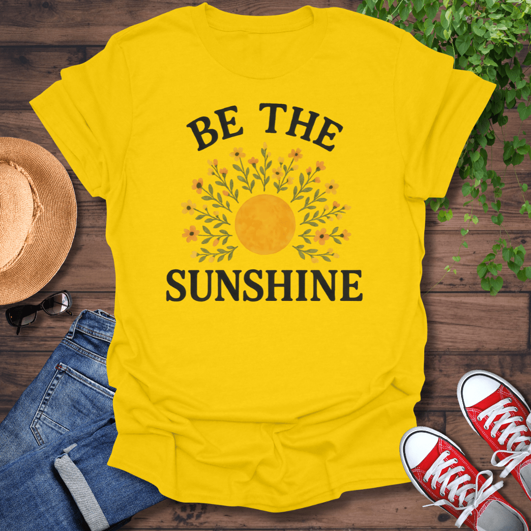 Be The Sunshine T-Shirt