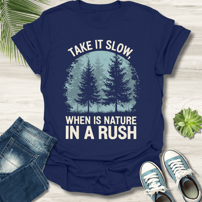 Take It Slow T-Shirt