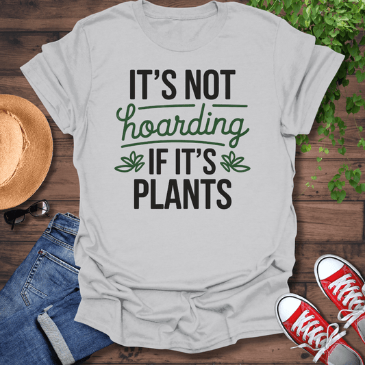 It's Not Hoarding T-Shirt