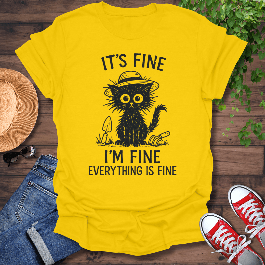 Everything Is Fine T-Shirt