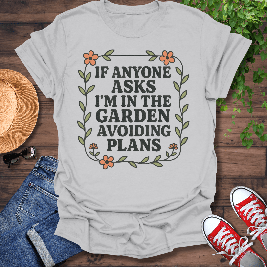Avoiding Plans T-Shirt