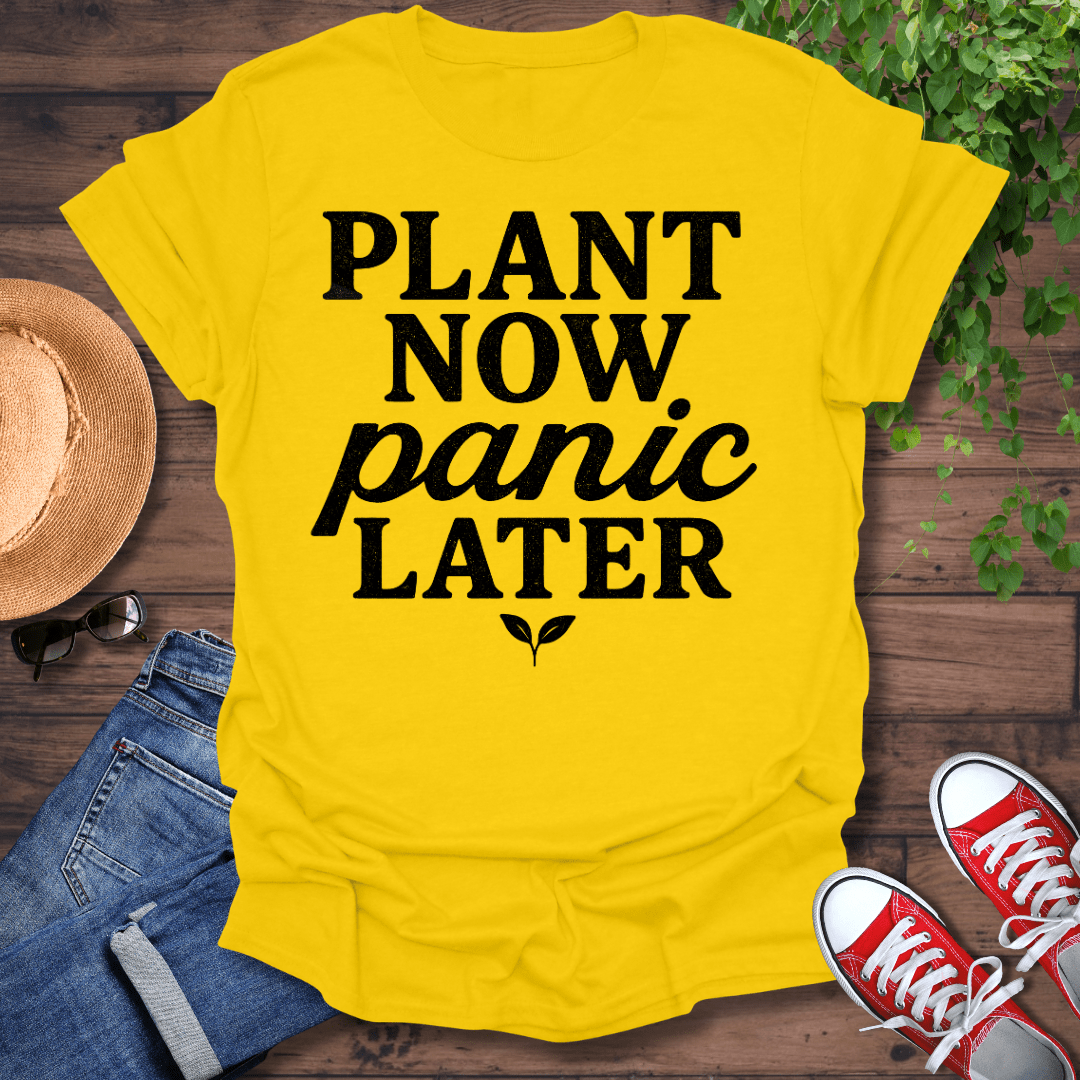 Panic Later T-Shirt