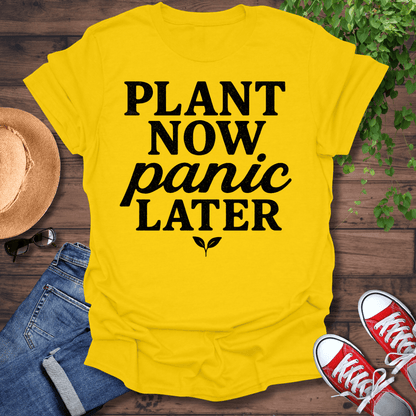 Panic Later T-Shirt