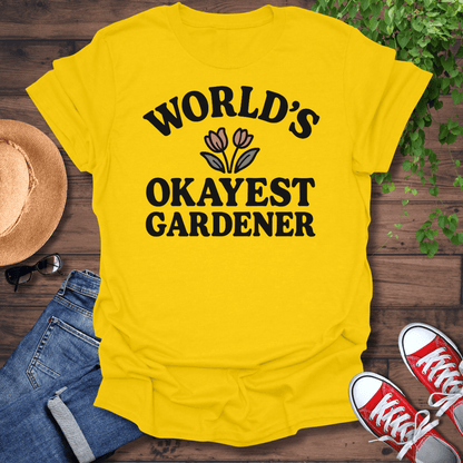 Okayest Gardener T-Shirt