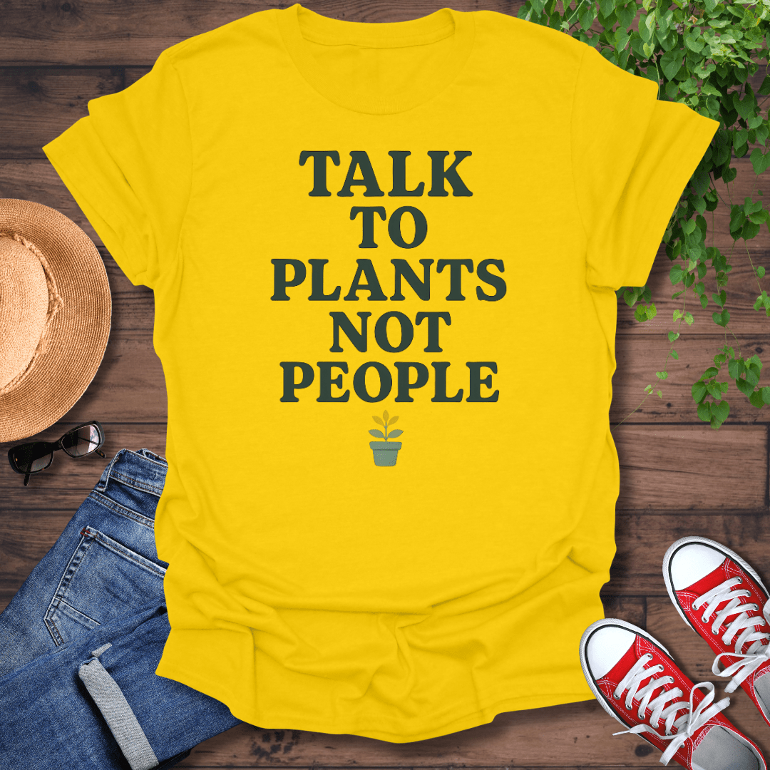 Talk To Plants T-Shirt