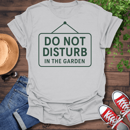 Do Not Disturb T-Shirt