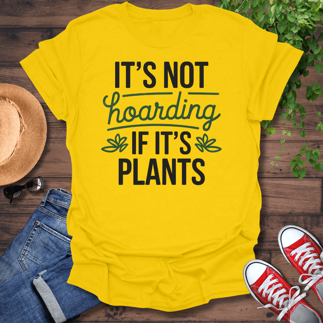 It's Not Hoarding T-Shirt