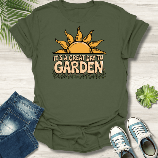 Great Day To Garden T-Shirt