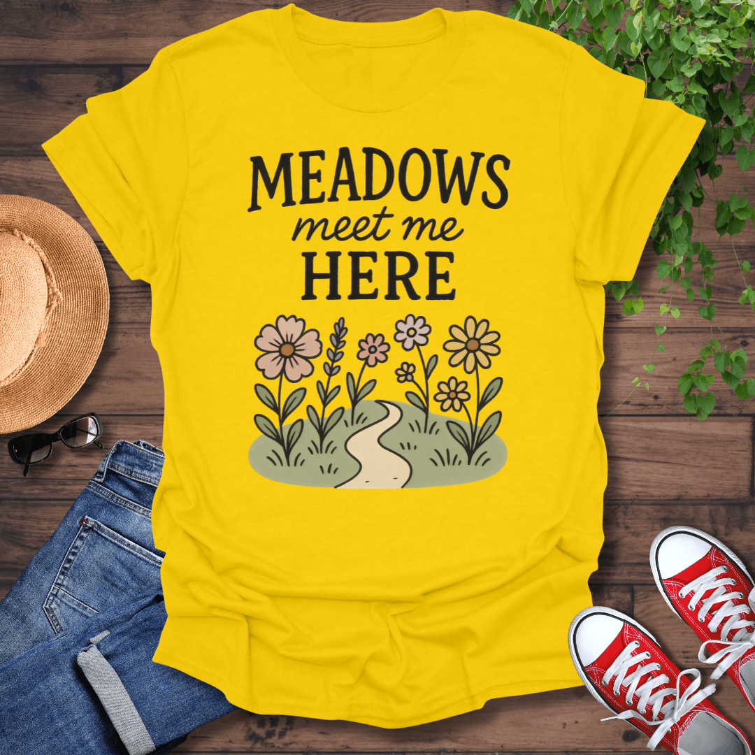 Meadows Meet Me T-Shirt