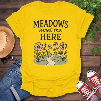 Meadows Meet Me T-Shirt