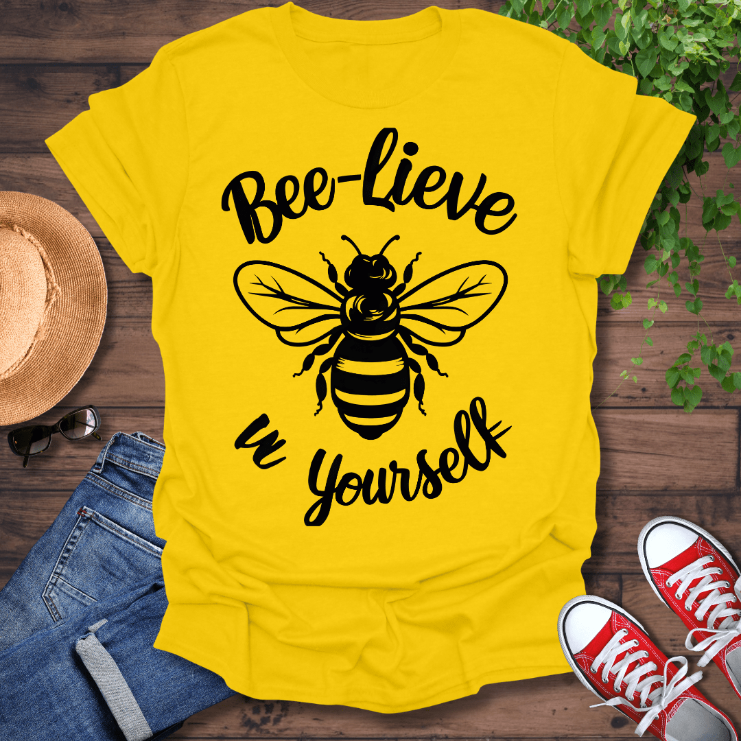 Bee-Lieve In Yourself T-Shirt