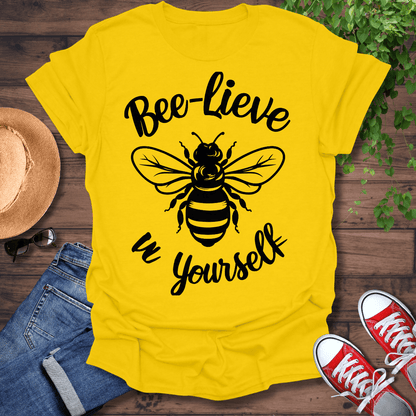 Bee-Lieve In Yourself T-Shirt