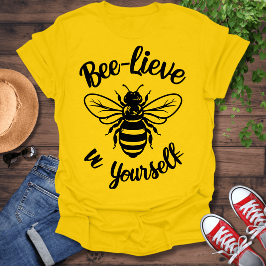 Bee-Lieve In Yourself T-Shirt