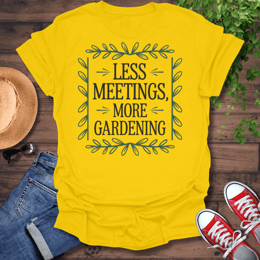 Less Meetings T-Shirt
