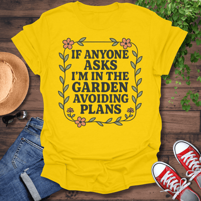 Avoiding Plans T-Shirt
