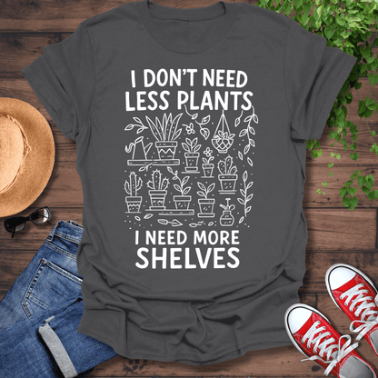 Need More Shelves T-Shirt
