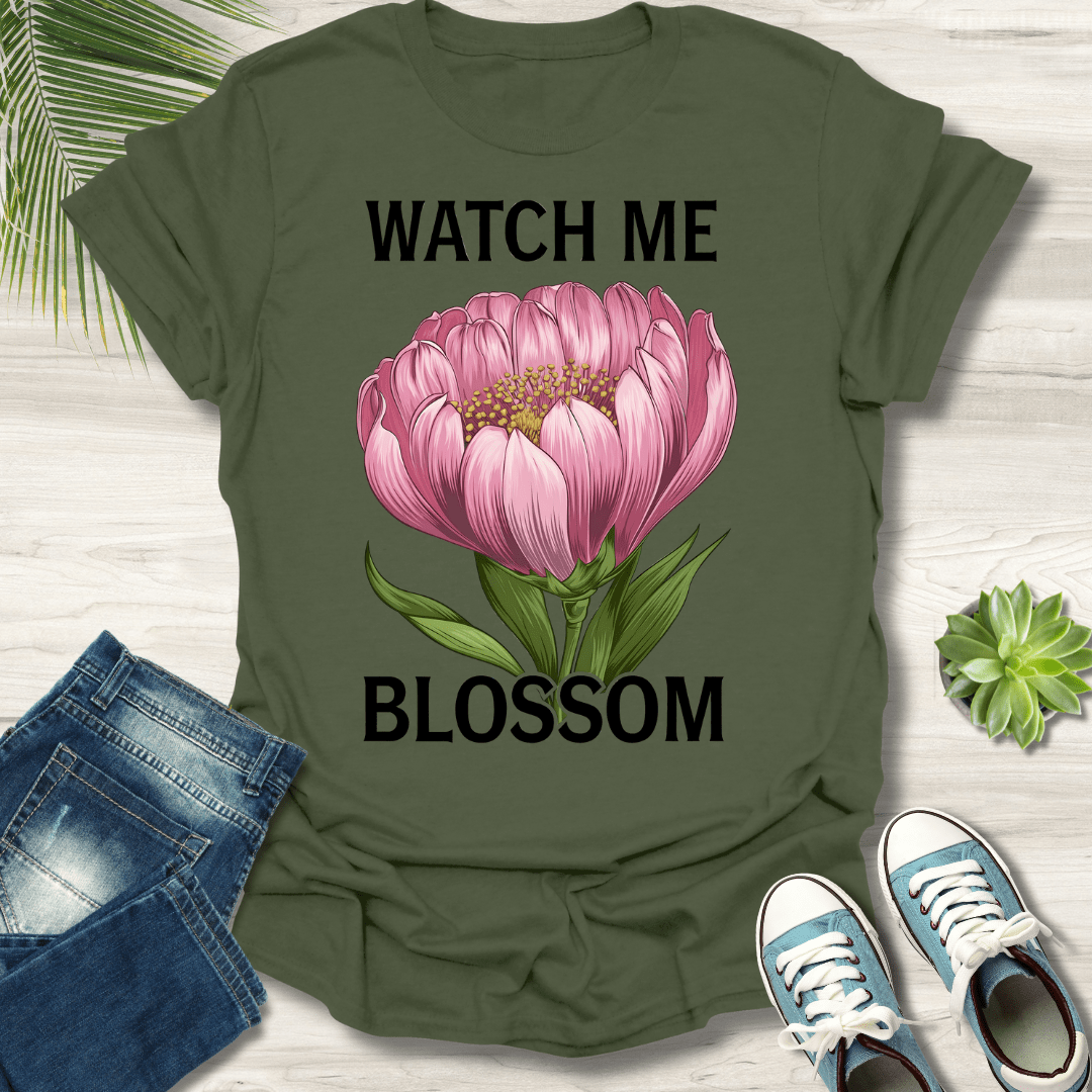 Watch Me Blossom T-Shirt