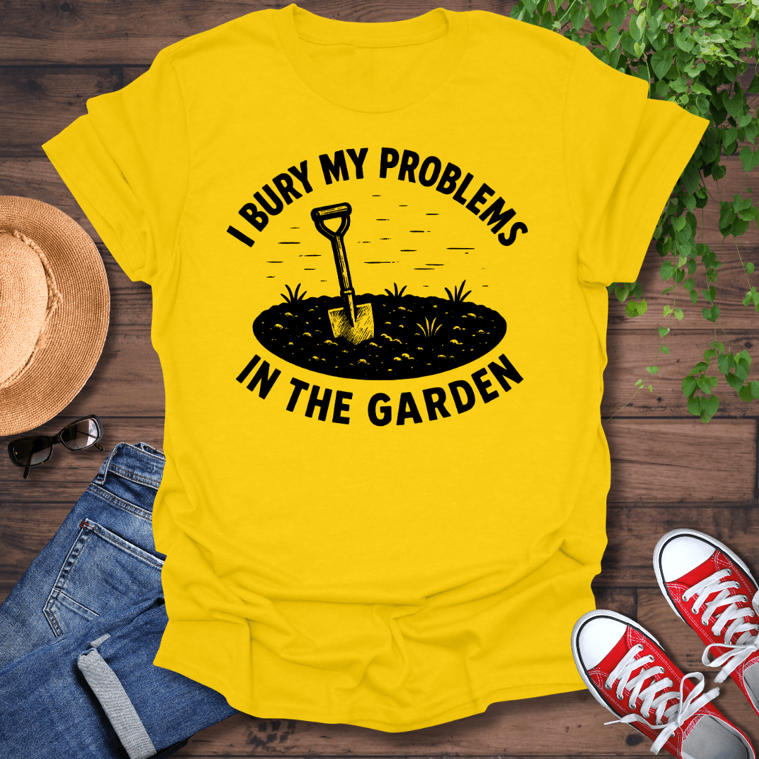 Bury My Problems T-Shirt