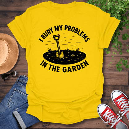 Bury My Problems T-Shirt