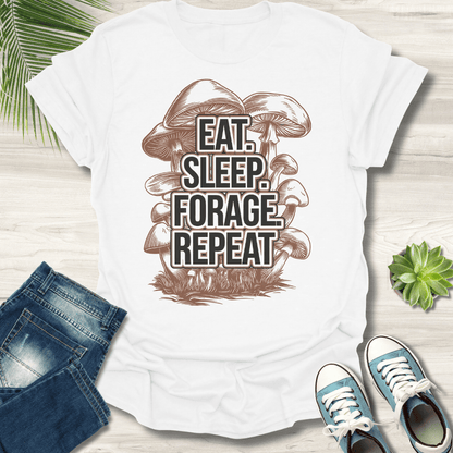 Eat, Sleep, Forage, Repeat T-Shirt