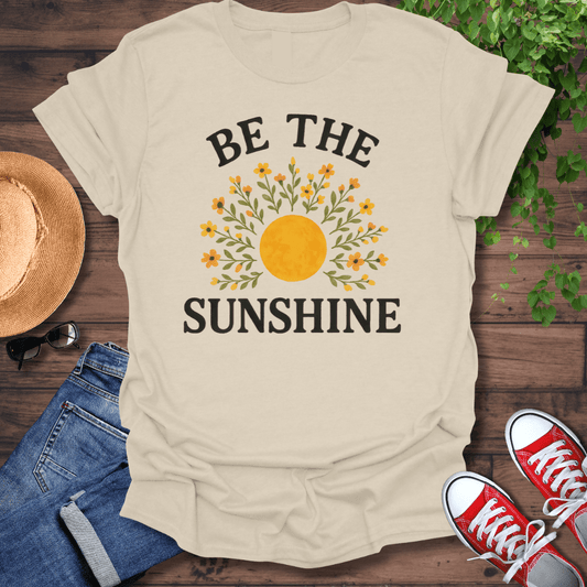 Be The Sunshine T-Shirt