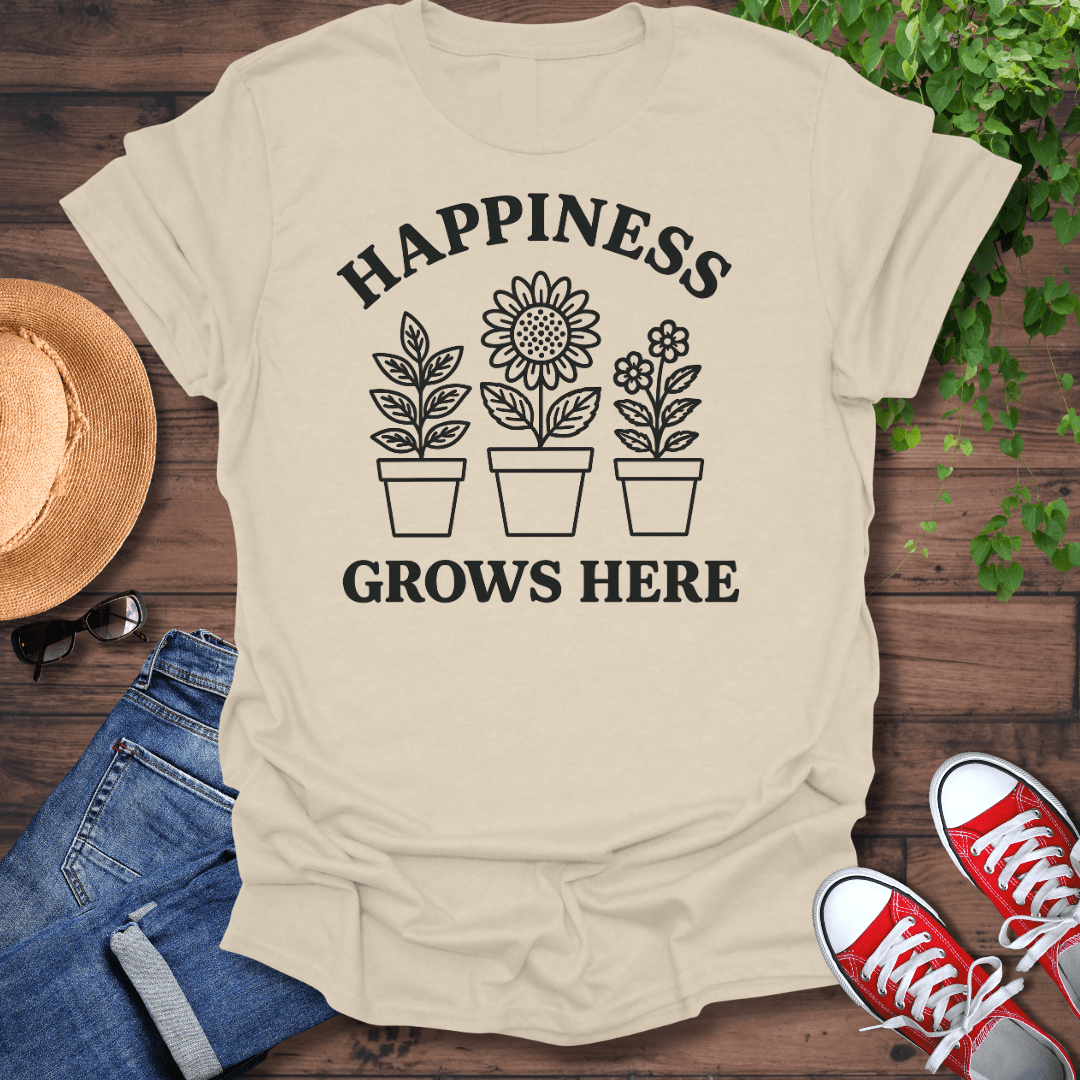 Happiness Grows Here T-Shirt